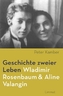 Geschichte zweier Leben - Wladimir Rosenbaum und Aline Valangin