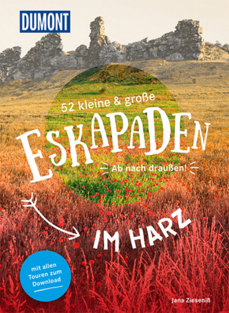 52 kleine und große Eskapaden im Harz