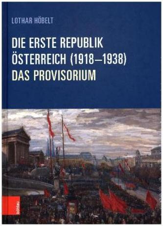 Die Erste Republik Österreich (1918-1938)
