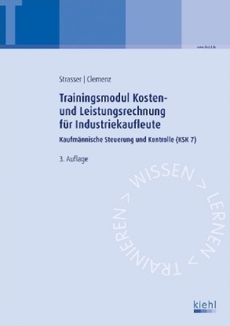 Trainingsmodul Kosten- und Leistungsrechnung für Industriekaufleute