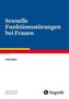Sexuelle Funktionsstörungen bei Frauen