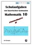 Mathematik 10 Schulaufgaben von bayerischen Gymnasien mit Lösungen