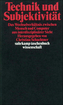 Technik und Subjektivität