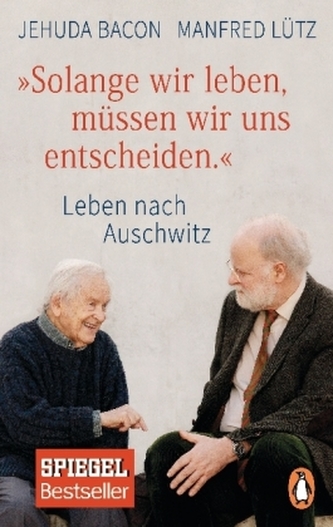 Solange wir leben, müssen wir uns entscheiden.