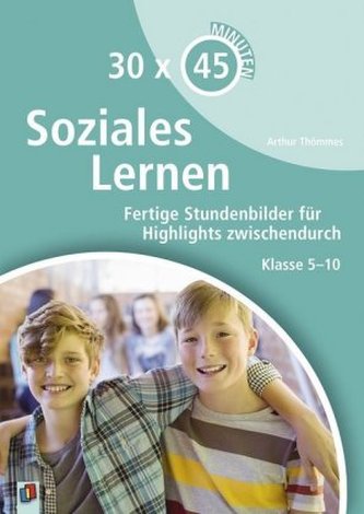 30 x 45 Minuten - Soziales Lernen
