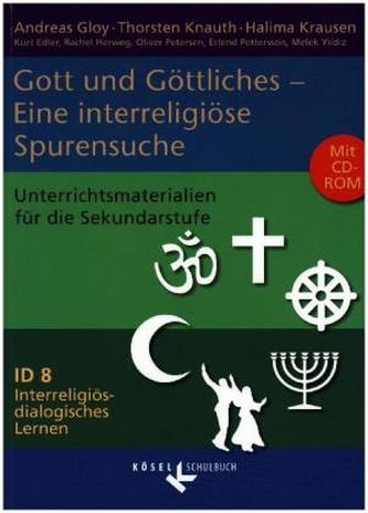 Gott und Göttliches - Eine interreligiöse Spurensuche, m. CD-ROM