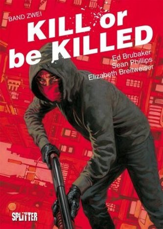 Kill or be Killed. Bd.2