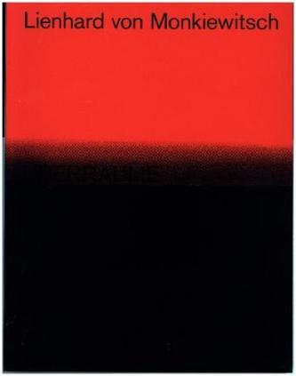 Lienhard von Monkiewitsch. ÜBERRÄUME. Werke/Works 1969-2018