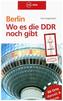 Berlin - Wo es die DDR noch gibt