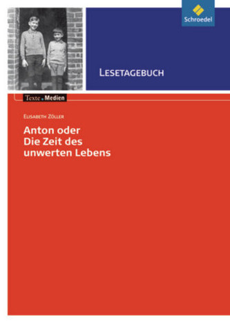 Elisabeth Zöller 'Anton oder die Zeit des unwerten Lebens', Lesetagebuch