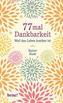 77 mal Dankbarkeit