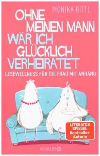 Ohne meinen Mann wär ich glücklich verheiratet
