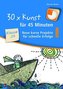 30 x Kunst für 45 Minuten - Klasse 3/4. Bd.2