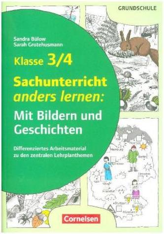 Sachunterricht anders lernen: Mit Bildern und Geschichten, Klasse 3/4