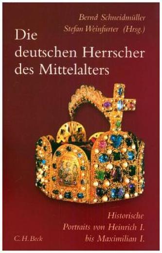 Die deutschen Herrscher des Mittelalters