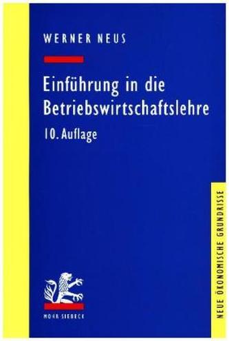 Einführung in die Betriebswirtschaftslehre aus institutionenökonomischer Sicht