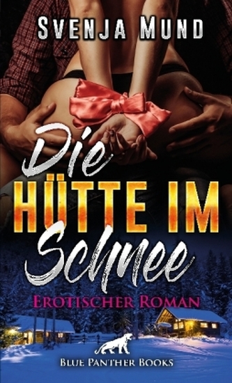 Die Hütte im Schnee Erotischer Roman