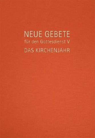 Neue Gebete für den Gottesdienst. Tl.5