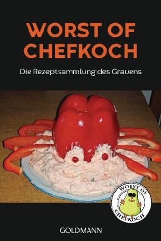 Worst of Chefkoch - die Rezeptsammlung des Grauens
