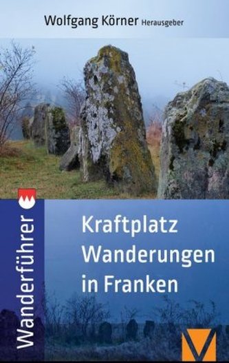 Kraftplatzwanderungen in Franken