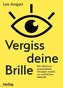 Vergiss deine Brille