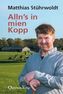 Alln`s in mien Kopp