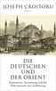 Die Deutschen und der Orient