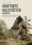 Kraftorte, Kultstätten und mehr ...
