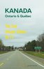 Das etwas andere Reisebuch Kanada Ost - Ontario & Québec: Reiseführer und Road-Trip mit echten Fotos, Erfahrungen und Tipps.