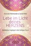Lebe im Licht deines Herzens