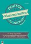 Klassenarbeiten all inclusive - Deutsch Klasse 5-10