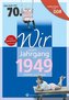 Wir vom Jahrgang 1949 - Aufgewachsen in der DDR