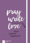 Pray Write Love