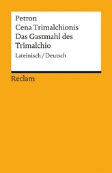 Cena Trimalchionis / Das Gastmahl des Trimalchio